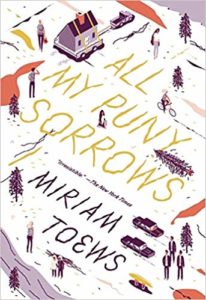 All My Puny Sorrows by Miriam Toews