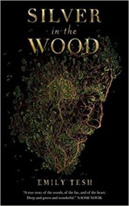 Silver in the Wood by Emily Tesh