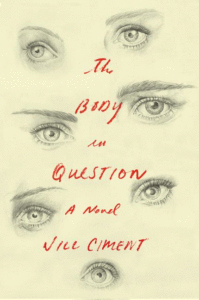 The Body In Question_Jill Ciment