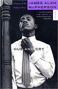 Hue and Cry by James Alan McPherson