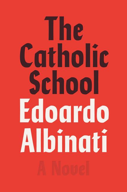 The Catholic School_Edoardo Albinati