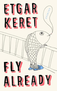 Fly Already_Etgar Keret