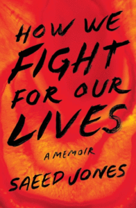 How We Fight for Our Lives: A Memoir_Saeed Jones