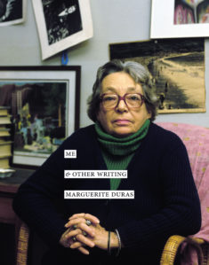 Me and Other Writing Marguerite Duras