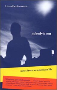 Nobody’s Son by Luis Alberto Urrea