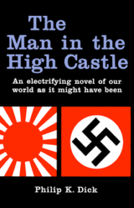 The Man in the High Castle Philip K Dick
