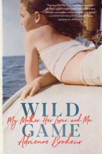 Wild Game: My Mother, Her Lover, and Me_Adrienne Brodeur