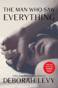 The Man Who Saw Everything_Deborah Levy