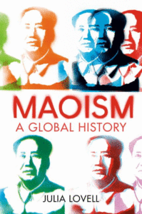 Maoism: A Global History_Julia Lovell