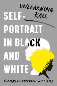 Self-Portrait in Black and White_Thomas Chatterton Williams
