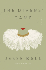 The Divers' Game_Jesse Ball