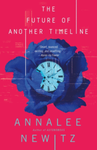 The Future of Another Timeline_Annalee Newitz