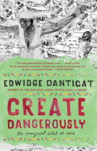 Create Dangerously: The Immigrant Artist at Work Cover