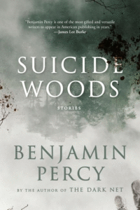 Suicide Woods: Stories_Benjamin Percy