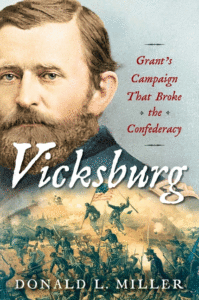 Vicksburg: Grant's Campaign That Broke the Confederacy_Donald L. Miller