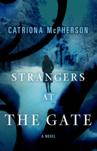Strangers at the Gate_Catriona McPherson