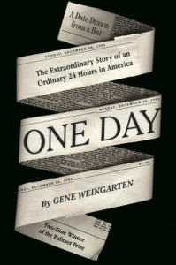 One Day: The Extraordinary Story of an Ordinary 24 Hours in America_Gene Weingarten