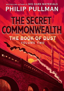 The Book of Dust: The Secret Commonwealth (Book of Dust, Volume 2)_Philip Pullman