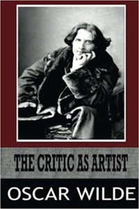 The Critic As Artist by Oscar Wilde