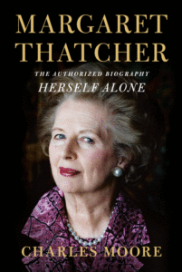 Margaret Thatcher: Herself Alone: The Authorized Biography_Charles Moore