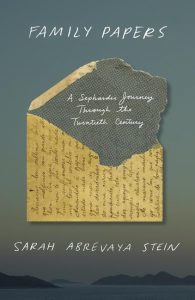 Family Papers: A Sephardic Journey Through the Twentieth Century_Sarah Abrevaya Stein