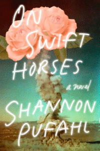 On Swift Horses_Shannon Pufahl