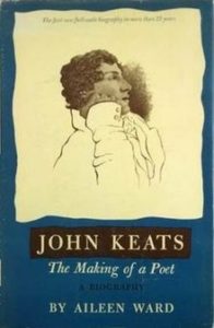John Keats The Making of a Poet by Aileen Ward