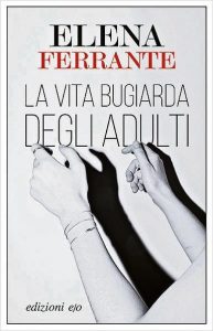 The Lying Life of Adults Elena Ferrante