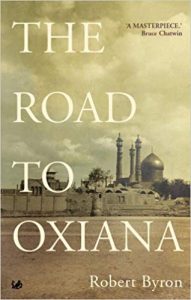 The Road to Oxiana by Robert Byron