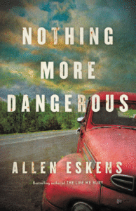 Nothing More Dangerous_Allen Eskens