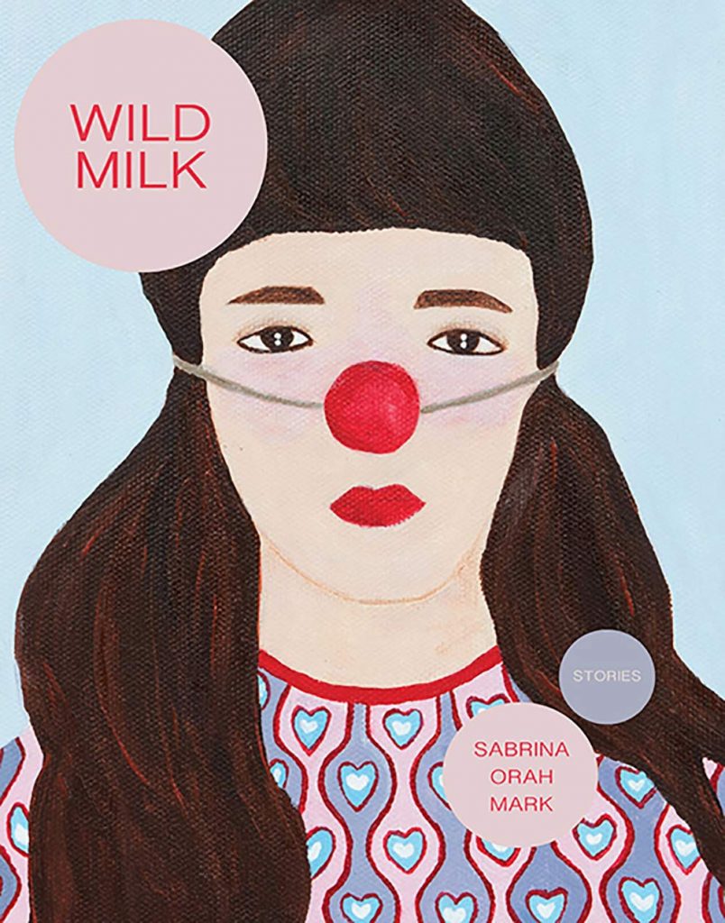 Wild Milk_Sabrina Orah Mark