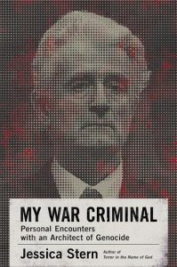 My War Criminal: Personal Encounters with an Architect of Genocide_Jessica Stern
