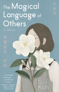 The Magical Language of Others: A Memoir_E. J. Koh