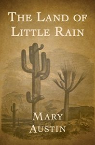 The Land of Little Rain by Mary Austin