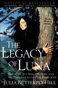 The Legacy of Luna by Julia Butterfly Hill