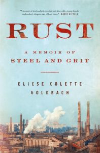 Rust: A Memoir of Steel and Grit_Eliese Colette Goldbach