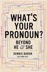 What's Your Pronoun?: Beyond He and She_Dennis Baron