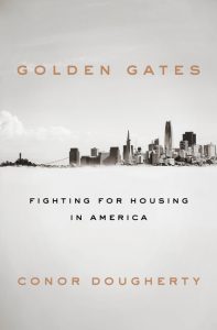 Golden Gates: Fighting for Housing in America_Conor Dougherty
