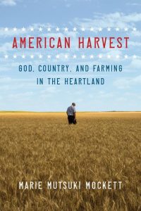 American Harvest: God, Country, and Farming in the Heartland_Marie Mutsuki Mockett