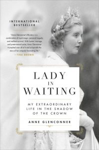 Lady in Waiting: My Extraordinary Life in the Shadow of the Crown_Anne Glenconner