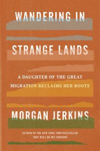 Wandering in Strange Lands Morgan Jerkins