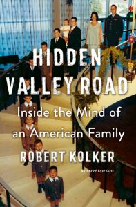 Hidden Valley Road: Inside the Mind of an American Family_Robert Kolker