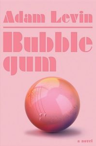 Bubblegum_Adam Levin