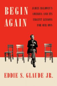 Begin Again by Eddie S. Glaude Jr.