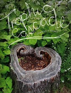 Trophic Cascade by Camille Dungy