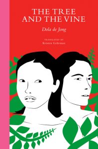 The Tree and the Vine_Dola de Jong, Trans. by Kristen Gehrman