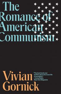 The Romance of American Communism Vivian Gornick