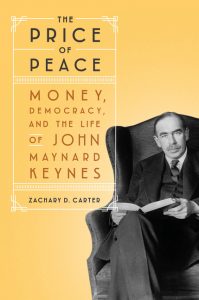 The Price of Peace: Money, Democracy, and the Life of John Maynard Keynes_Zachary D. Carter