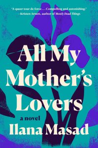 All My Mother's Lovers_Ilana Masad