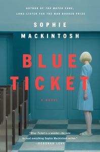 Blue Ticket_Sophie Mackintosh
